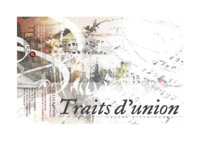 17 janvier - 17 février 2011 : Exposition Traits d'Union Traces d'écriture